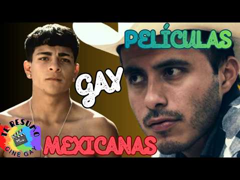 40 Películas GAY Mexicanas ¿Cuántas Conoces?