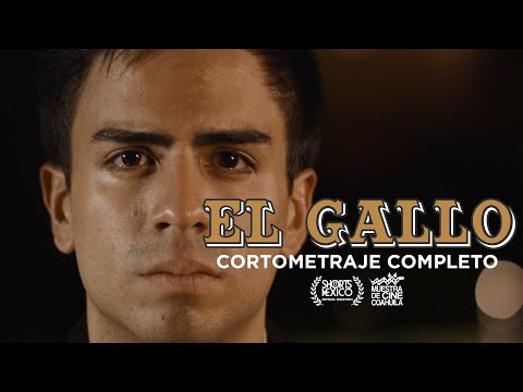 EL GALLO – Cortometraje Mexicano