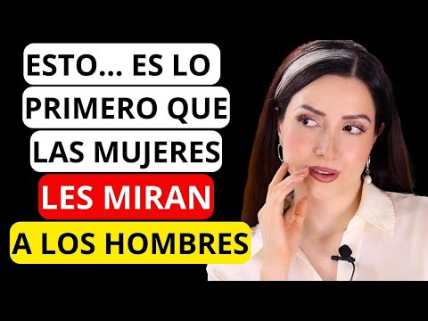 🔴 El 99% de los HOMBRES NO SABE Que las MUJERES les MIRAMOS ESTO…