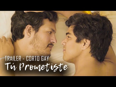 TRAILER: TÚ PROMETISTE – CORTO GAY [PRÓXIMAMENTE]